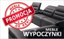PROMOCJE - MEBLE WYPOCZYNKOWE